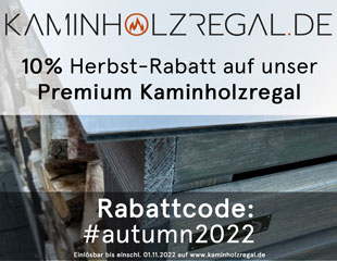 JETZT SPAREN!!! Herbst Rabattaktion auf unsere Premium Kaminholzregale bis zum 01.11.2022