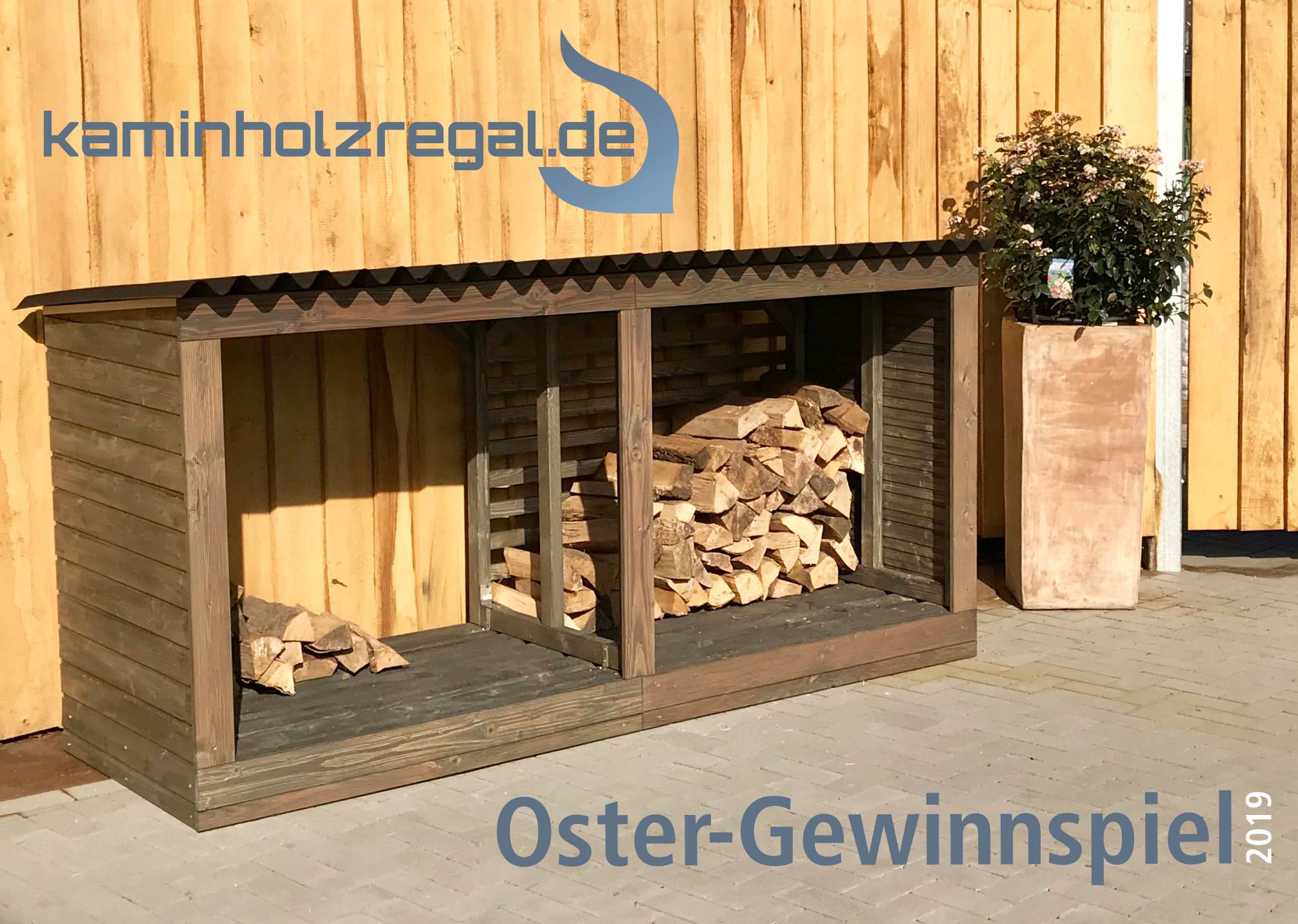 OSTER GEWINNSPIEL 2019 - JETZT BEI FACEBOOK ONLINE EINES UNSERER KAMINHOLZREGALE GEWINNEN