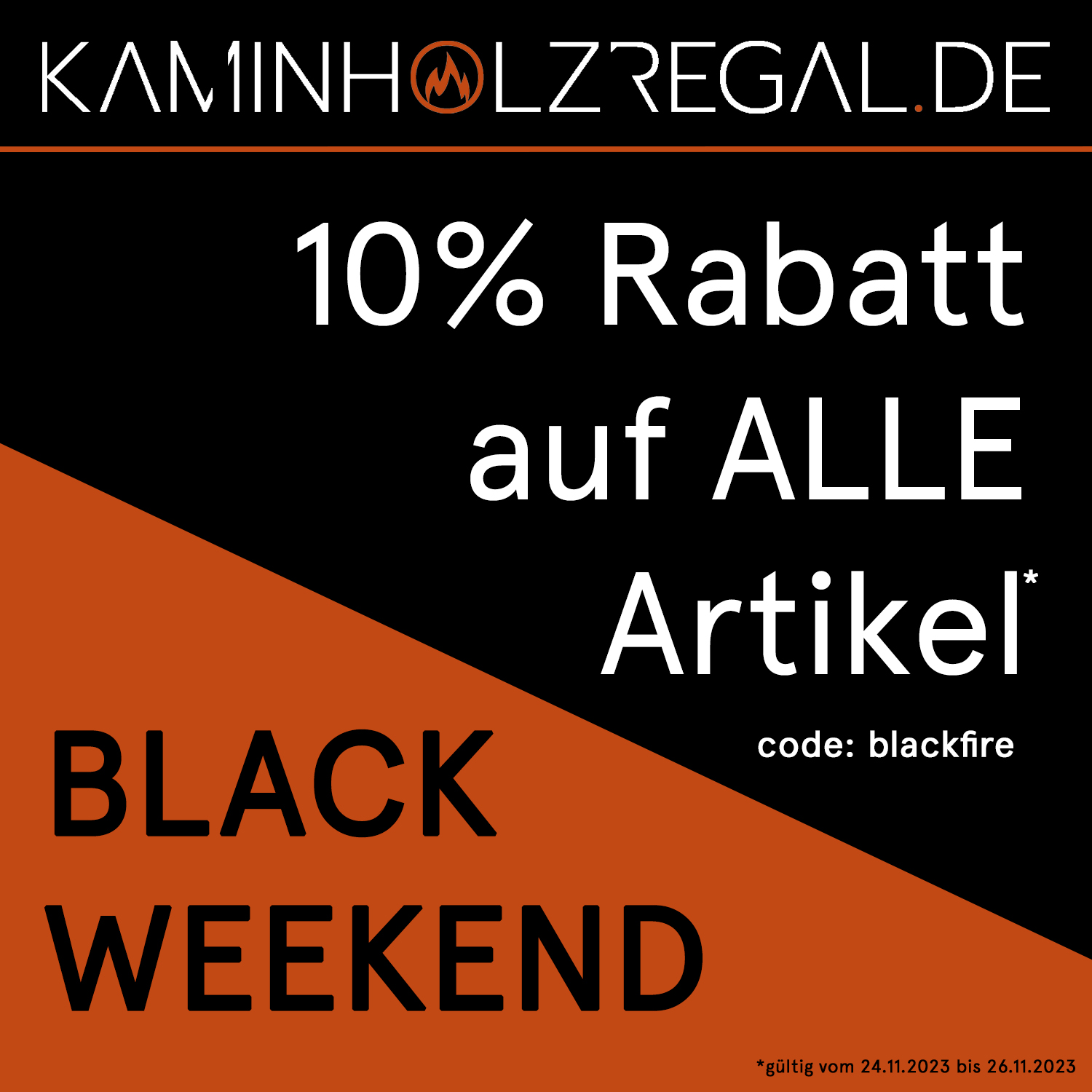 BLACK WEEKEND - JETZT 10% auf alle Produkte